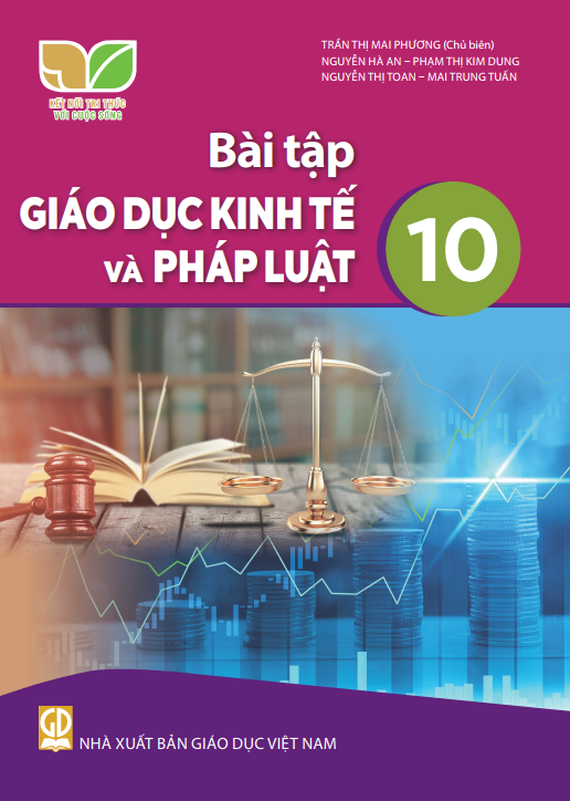  Bài tập Giáo Dục Kinh Tế và Pháp Luật 10 - Kết nối tri thức với cuộc sống 