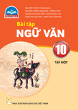  Bài tập Ngữ Văn 10/1 - Chân trời sáng tạo 