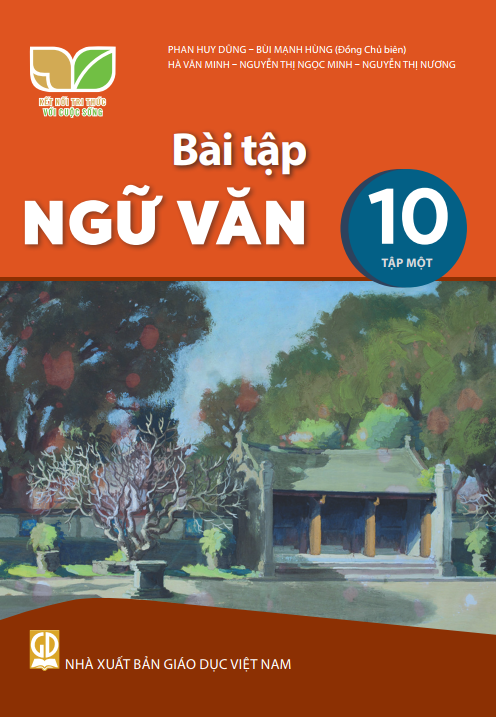  Bài tập Ngữ văn 10/1 - Kết nối tri thức với cuộc sống 
