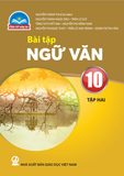  Bài tập Ngữ Văn 10/2 - Chân trời sáng tạo 
