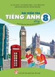  Bài kiểm tra tiếng Anh lớp 8 (Theo chương trình GDPT 2018) 