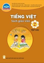  Tiếng việt 2/2- Sách giáo viên ( Chân trời sáng tạo) 