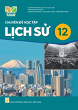  Chuyên đề học tập lịch sử 12 - Kết nối tri thức với cuộc sống 