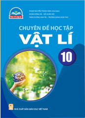  Chuyên đề học tập Vật lí 10 - Chân trời sáng tạo 