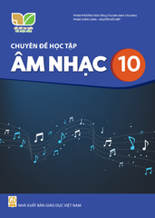  Chuyên đề học tập Âm nhạc 10 - Kết nối tri thức với cuộc sống 