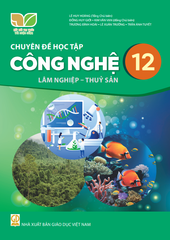  SGK Chuyên đề học tập Công nghệ 12 - Lâm nghiệp, Thủy sản - Kết nối tri thức với cuộc sống 