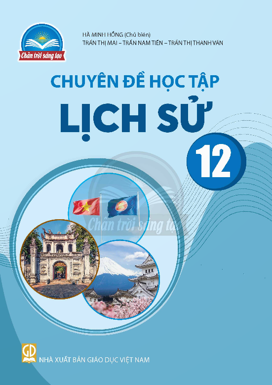  SGK Chuyên đề học tập Lịch sử 12 - Chân trời sáng tạo 