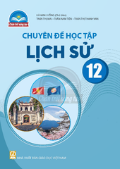  SGK Chuyên đề học tập Lịch sử 12 - Chân trời sáng tạo 