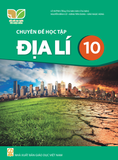  Chuyên đề học tập Địa lí 10 - Kết nối tri thức với cuộc sống 