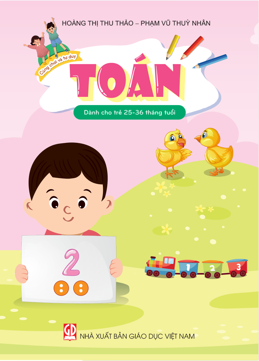  Cùng Chơi Và Tư Duy - Toán (Dành cho trẻ 25 - 36 tháng tuổi) 