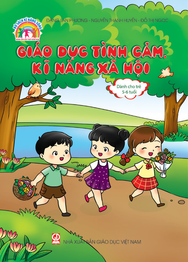  Giáo Dục Tình Cảm, Kĩ Năng Xã Hội  (Dành cho trẻ 5 - 6 tuổi) 