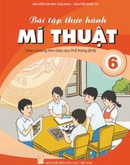  Bài Tập Thực Hành Mỹ Thuật 6 