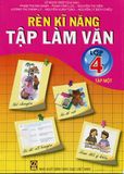  Rèn Kỹ Năng Tập Làm Văn Lớp 4 Tập 1 