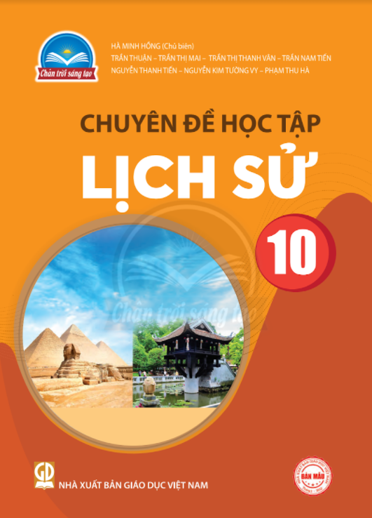  Chuyên Đề học tập Lịch Sử 10 - Chân trời sáng tạo 