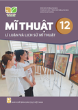  SGK Mĩ thuật 12 - Lí luận và Lịch sử mĩ thuật - Kết nối tri thức với cuộc sống 