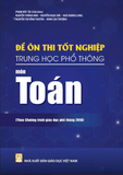  Đề ôn thi tốt nghiệp Trung học phổ thông môn Toán (Theo Chương trình giáo dục phổ thông 2018) 