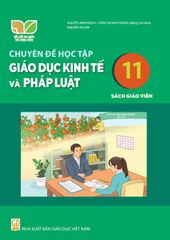  SGV Chuyên đề học tập Giáo Dục Kinh Tế và Pháp Luật 11 - Kết nối tri thức với cuộc sống 