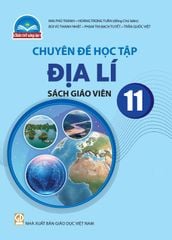  SGV Chuyên đề học tập Địa lí 11 - Chân trời sáng tạo 