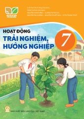  SGK Hoạt động trải Nghiệm - Hướng Nghiệp 7 - Kết Nối Tri Thức Với Cuộc Sống 