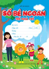  Sổ bé ngoan - Trẻ nhà trẻ 