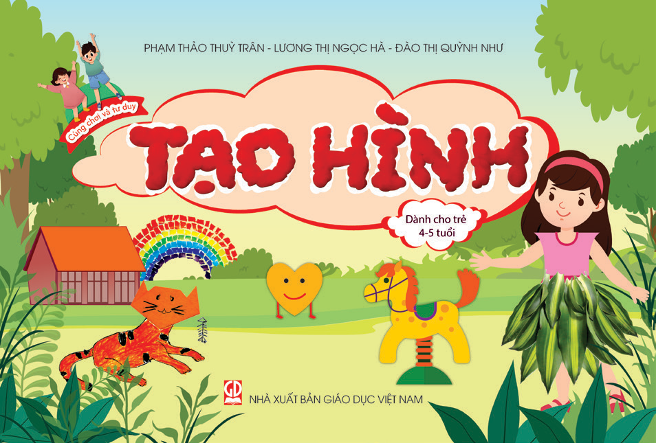  Cùng Chơi Và Tư Duy - Tạo Hình  (Dành cho trẻ 4 - 5 tuổi) 