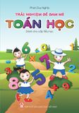  Trải Nghiệm Để Đam Mê Toán Học 