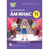  Sách giáo khoa Chuyên đề Âm nhạc 11 - Kết nối tri thức với cuộc sống 