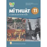  Sách giáo khoa Mĩ thuật 11 - Lí luận lịch sử mĩ thuật - Kết nối tri thức với cuộc sống 
