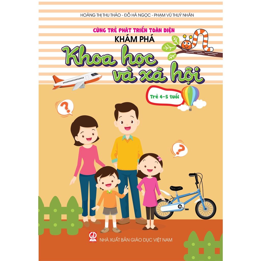  Sách Cùng trẻ phát triển toàn diện - Khám phá Khoa học và xã hội (Dành cho trẻ từ 4-5 tuổi) 