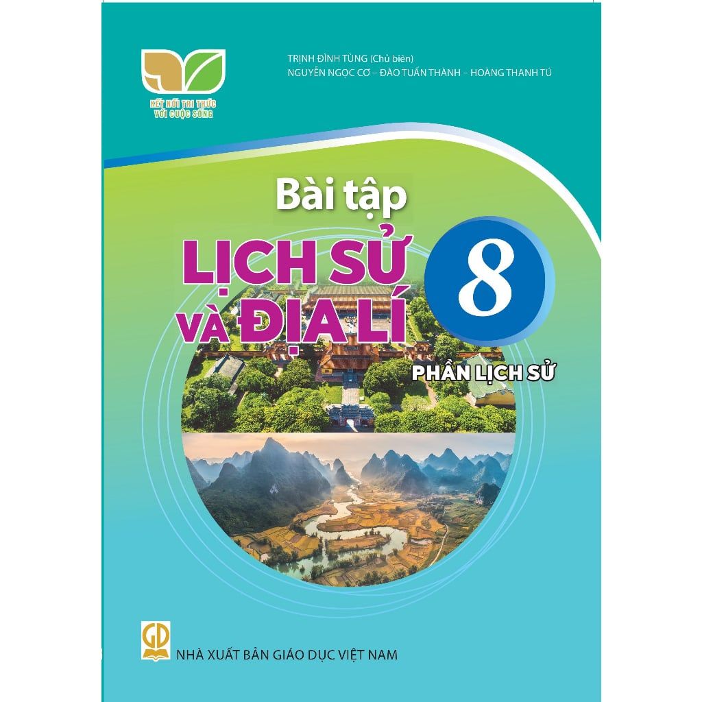  Bài tập Lịch sử và địa lí 8 - Phần LỊCH SỬ - Kết nối tri thức với cuộc sống 