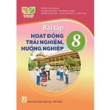  Sách bài tập Hoạt động trải nghiệm, hướng nghiệp 8 - Kết nối tri thức với cuộc sống 