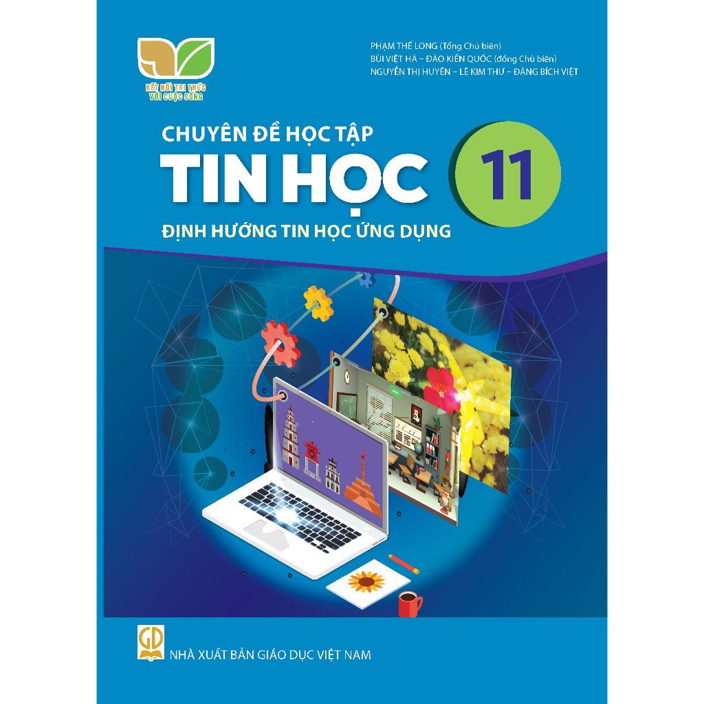  Sách giáo khoa Chuyên đề Tin học 11 - Định hướng tin học ứng dụng - Kết nối tri thức với cuộc sống 