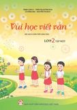  Vui học viết văn lớp 2 - Tập một (Theo bộ SGK Chân trời Sáng tạo) 
