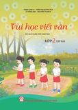  Vui học viết văn lớp 2 - Tập hai (Theo bộ SGK Chân trời Sáng tạo) 