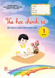  Vui Học Chính Tả Lớp 1 - Tập 1 
