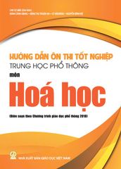  Sách Hướng dẫn ôn thi tốt nghiệp THPT môn Hóa học  (Biên soạn theo chương trình giáo dục phổ thông 2018) 