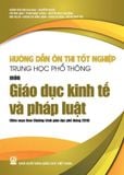  Sách Hướng dẫn ôn thi tốt nghiệp THPT môn Giáo dục kinh tế và pháp luật (Biên soạn theo chương trình giáo dục phổ thông) 
