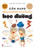 15 Bí kíp giúp tớ an toàn - Cẩm nang phòng tránh bắt nạt và bạo lực học đường