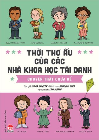 Thời thơ ấu của các nhà khoa học tài danh - Chuyện thật chưa kể