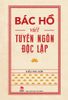 Bác Hồ viết Tuyên ngôn độc lập