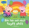 Thế giới của Peppa - Bữa tiệc sinh nhật tuyệt nhất