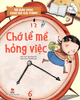 10 bài học cho bé cá tính - Chớ lề mề hỏng việc