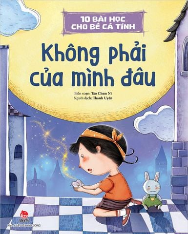 10 bài học cho bé cá tính - Không phải của mình đâu