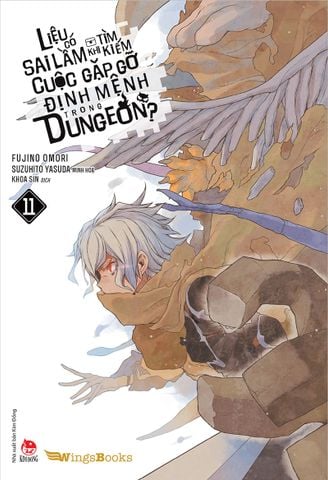 Liệu có sai lầm khi tìm kiếm cuộc gặp gỡ định mệnh trong Dungeon? - Tập 11 (Tặng kèm 01 Bookmark)