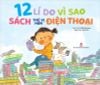 12 lí do vì sao sách thú vị hơn điện thoại