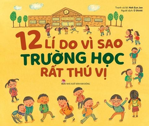 12 lí do vì sao trường học rất thú vị
