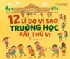 12 lí do vì sao trường học rất thú vị