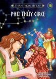 Thần thoại Hy Lạp - Tập 16 - Phù thuỷ Circe