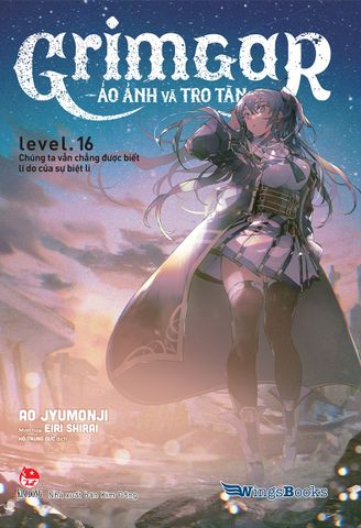 Grimgar - Ảo ảnh và tro tàn - Tập 16 (Tặng 01 Bookmark + 01 Short Story)