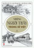 Những người thầy trong sử Việt - Tập 1